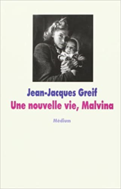 Une nouvelle vie Malvina